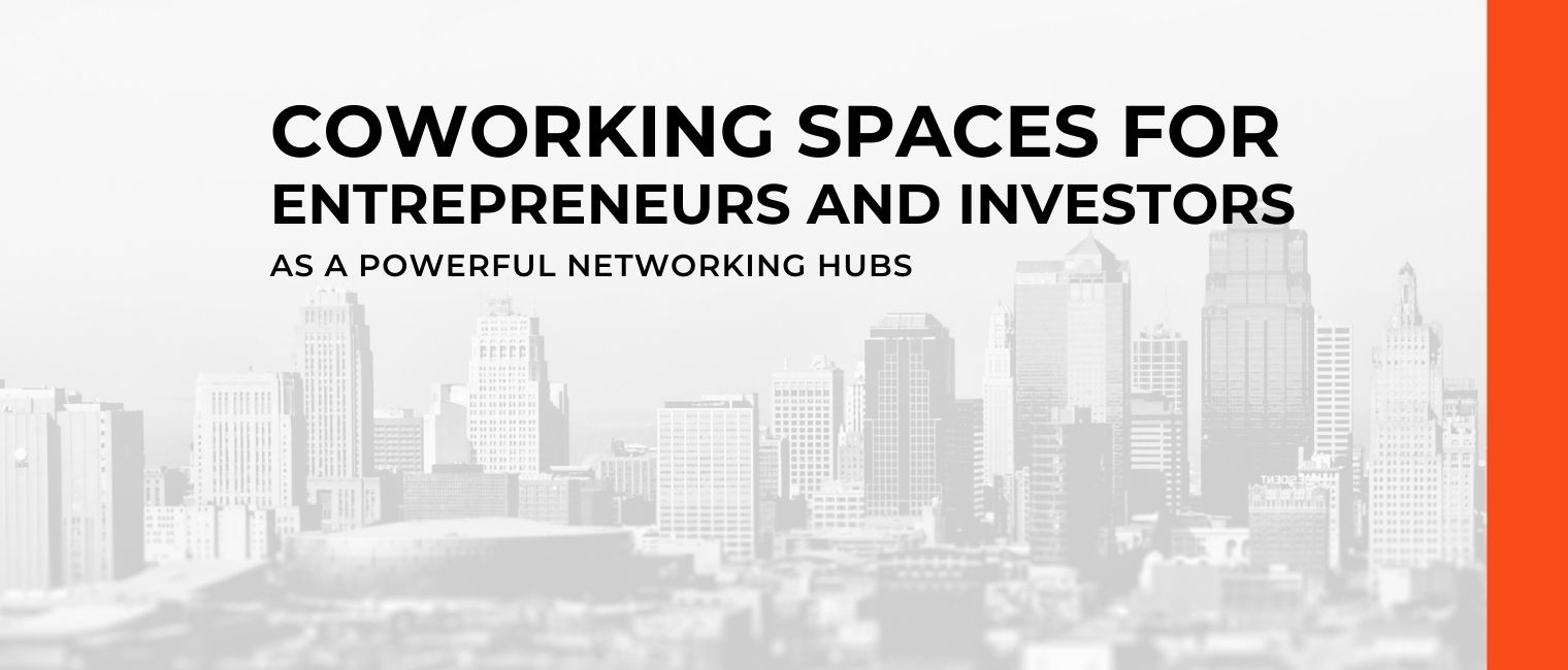 Coworking Spaces for Entrepreneurs and Investors